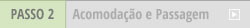 Quarto + passagens